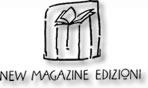 Se vuoi consegnare le tue pubblicazioni alla storia affidati alla new MAGAZINE edizioni.